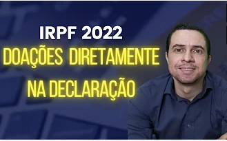 DOAÇÕES DIRETAMENTE NA DECLARAÇÃO | IRPF 2022 - IMPOSTO DE RENDA PESSOA FÍSICA