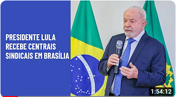 Presidente Lula recebe centrais sindicais em Brasília