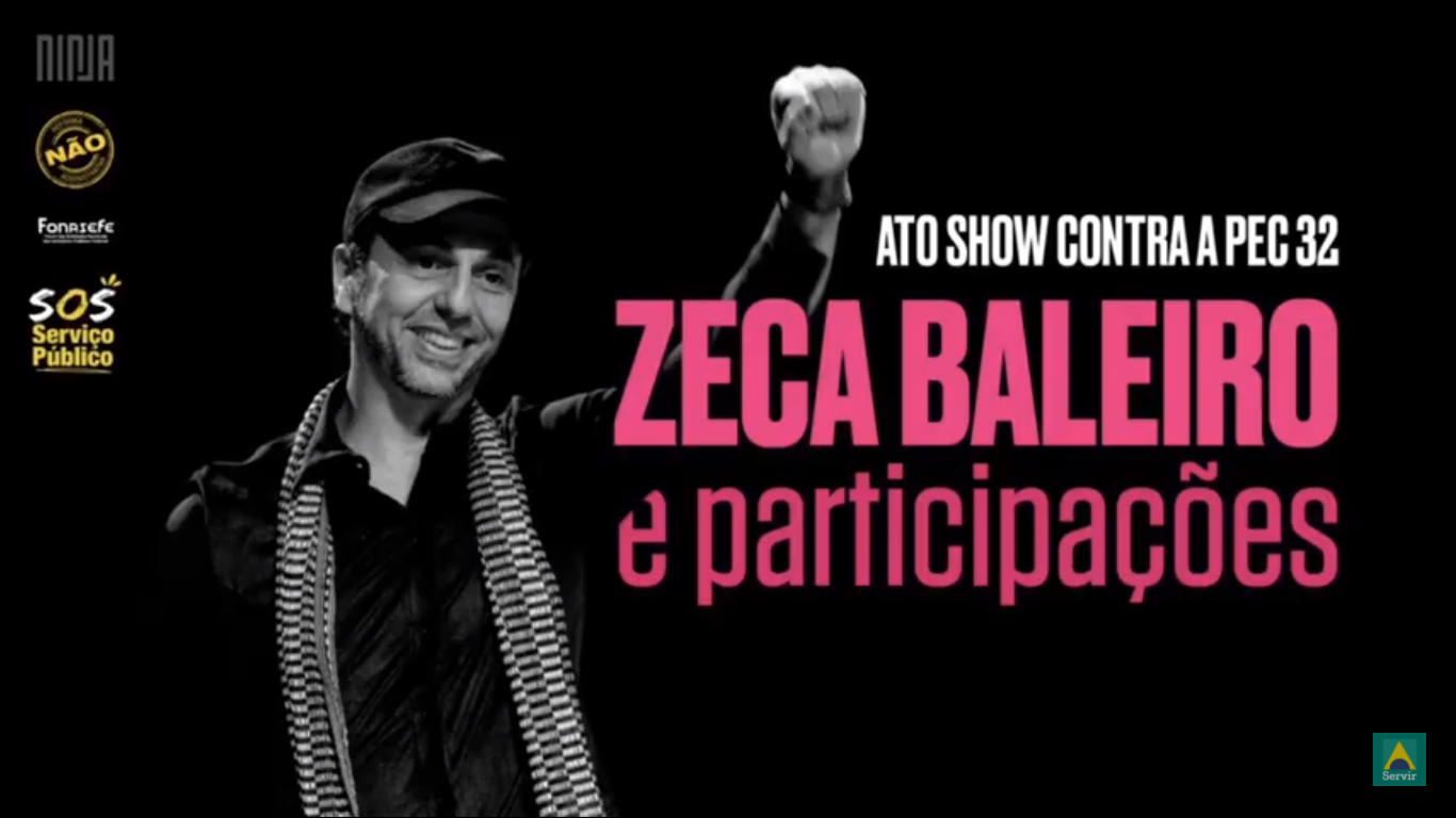Ato Show contra a PEC32/20 - Zeca Baleiro e participações