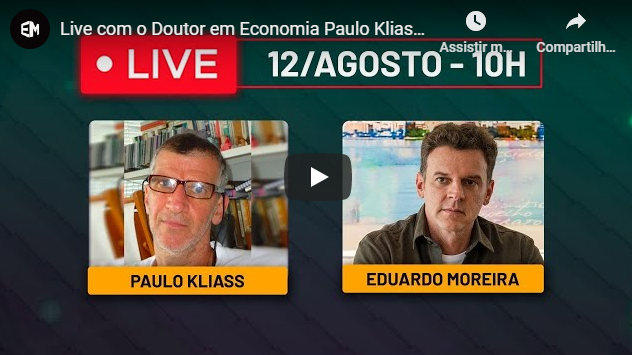 Live com o Doutor em Economia Paulo Kliass e Eduardo Moreira 