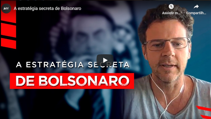 A estratégia secreta de Bolsonaro