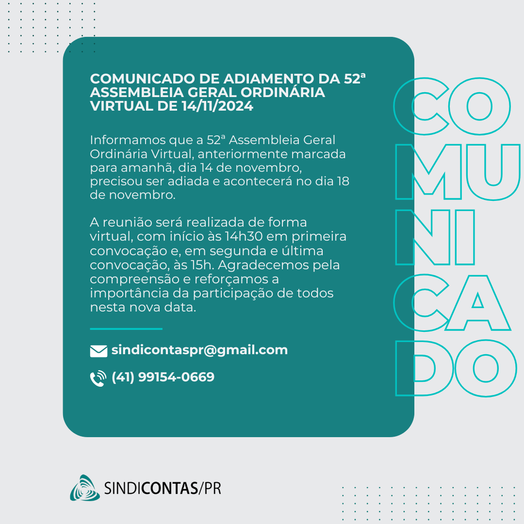 Gráfico informativo anunciando o adiamento da 52ª Assembleia Geral Virtual para 18 de novembro de 2024. Inclui informações de contato do SINDICONTAS/PR e enfatiza a importância da participação na nova data. O texto vertical diz COMUNICADO: Novo Agendamento - Assembleia Geral.